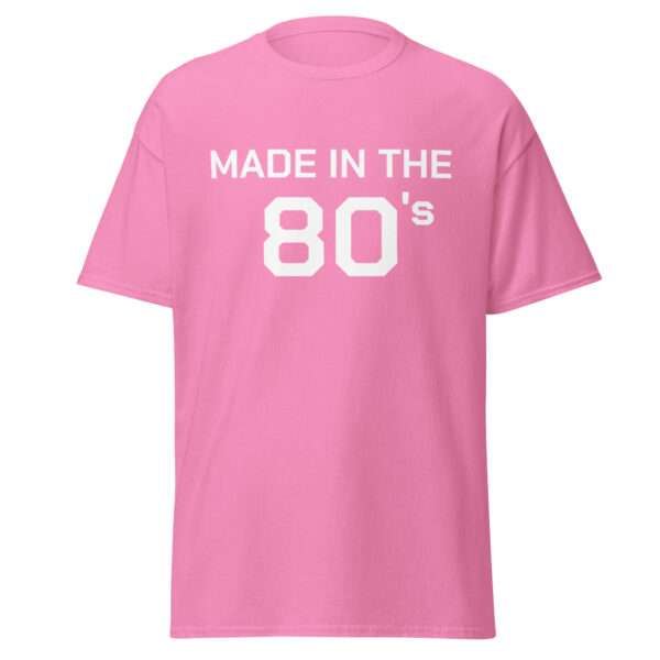 Made in the 80's - Unisex T-shirt - Bild 8