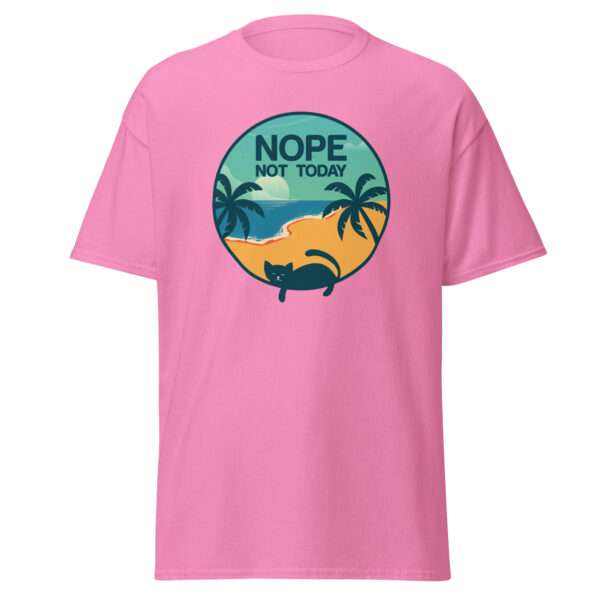 Nope Not Today - Unisex T-shirt - Bild 7