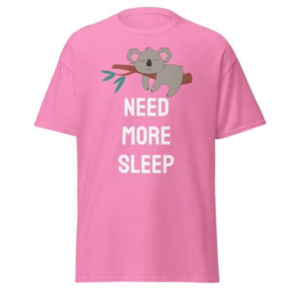 Need More Sleep - Unisex T-shirt - Bild 8