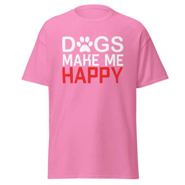 Dogs Make Me Happy - Unisex T-shirt - Bild 8