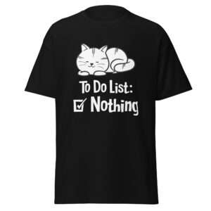 To Do List – Nothing – Unisex T-shirt