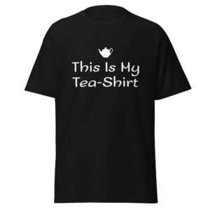 This Is My Tea-Shirt – Unisex T-shirt