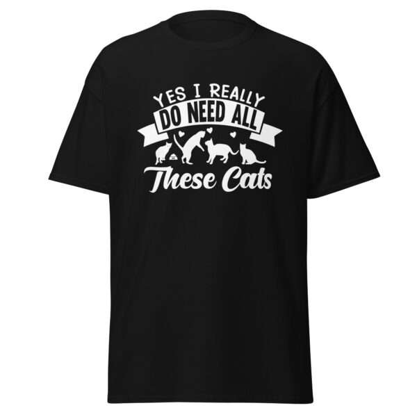 I Need All Cats - Unisex T-shirt - Bild 2