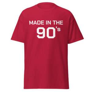 Made in the 90’s – Unisex  T-shirt