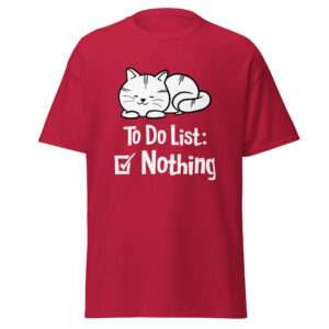 To Do List – Nothing – Unisex T-shirt