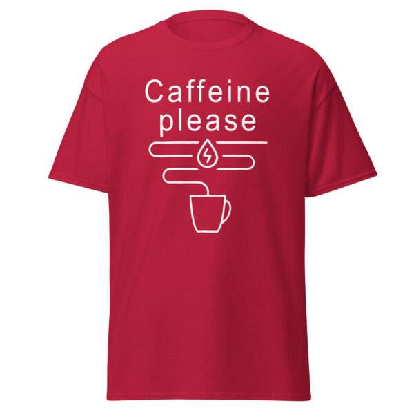 Caffeine Please - Unisex T-shirt - Bild 4