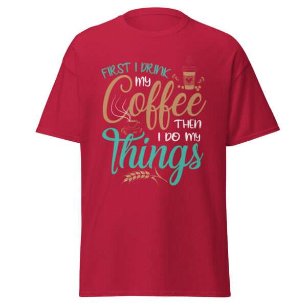 Coffee First - Unisex T-shirt - Bild 5