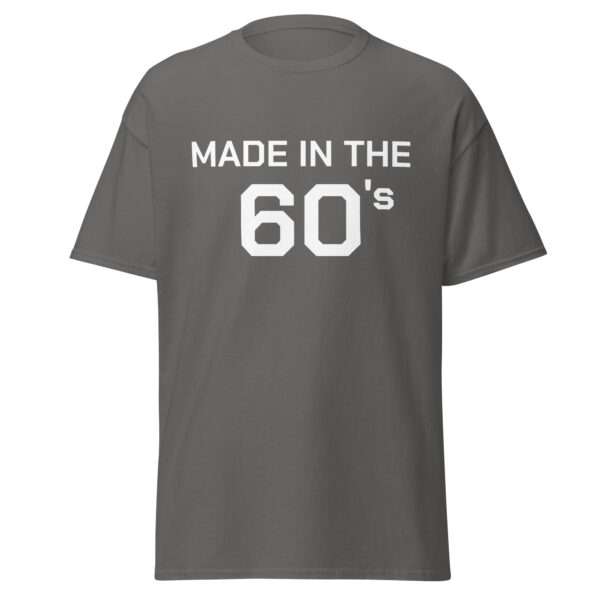 Made in the 60's - Unisex T-shirt - Bild 6