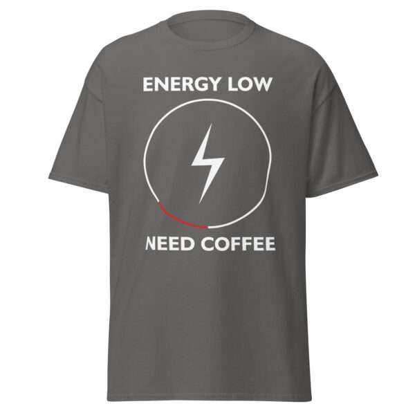 Energy Low – Need Coffee - T-shirt - Bild 6