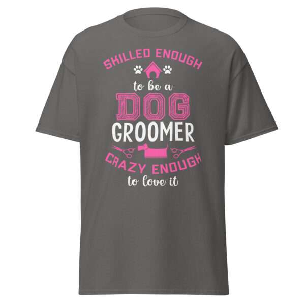 Dog Groomer - Unisex T-shirt - Bild 6