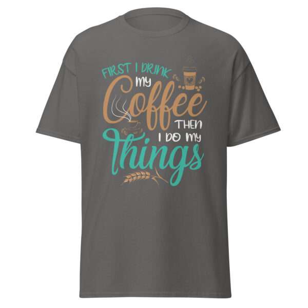 Coffee First - Unisex T-shirt - Bild 6