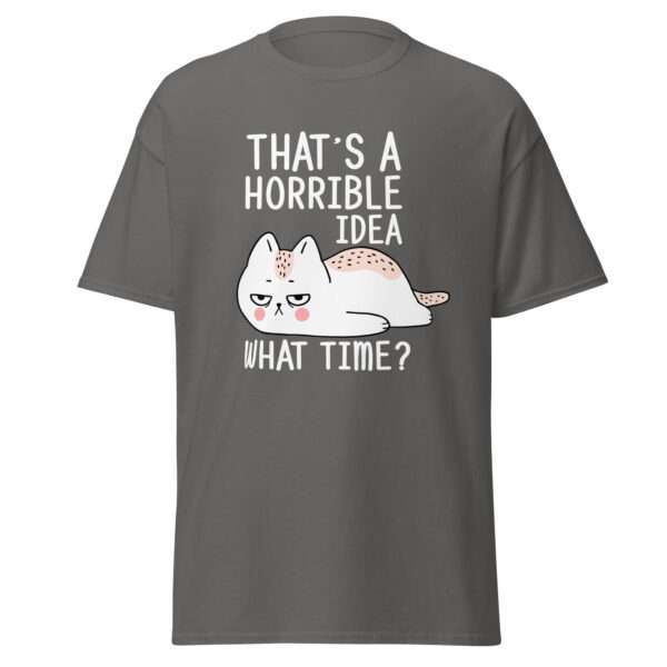 Horrible Idea - Unisex T-shirt - Bild 7