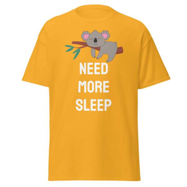 Need More Sleep - Unisex T-shirt - Bild 9