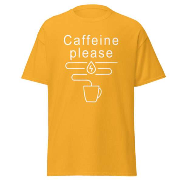 Caffeine Please - Unisex T-shirt - Bild 10