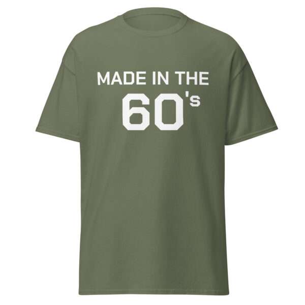 Made in the 60's - Unisex T-shirt