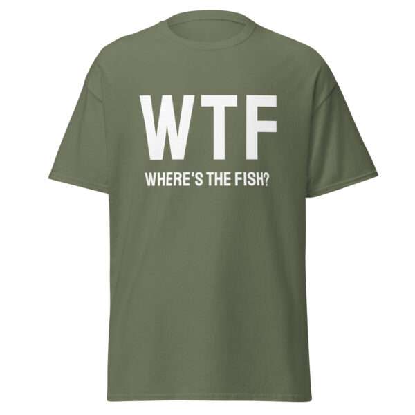 WTF – Where’s the Fish? - Unisex T-shirt