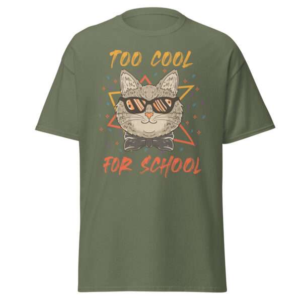 Too Cool for School - Unisex T-shirt - Bild 7