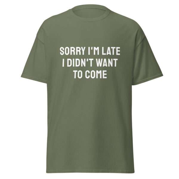 Sorry I’m Late - Unisex T-shirt - Bild 6