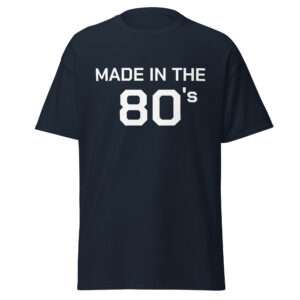 Made in the 80’s – Unisex T-shirt