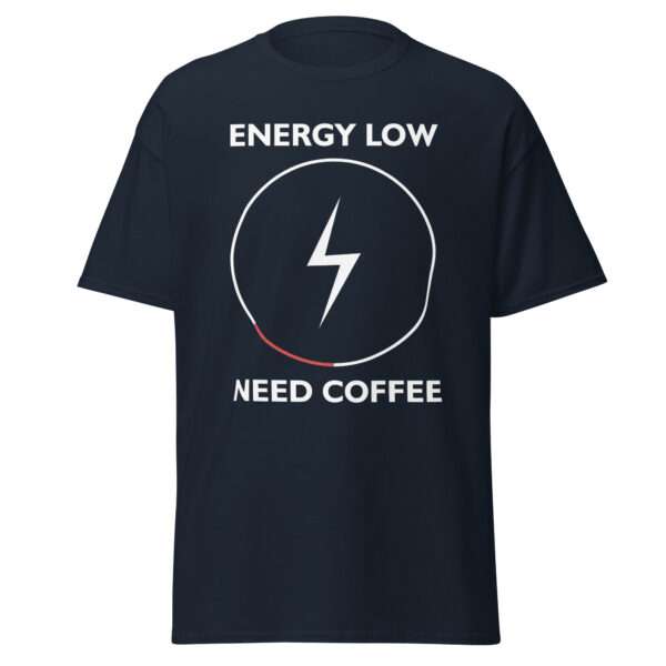 Energy Low – Need Coffee - T-shirt - Bild 3