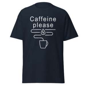 Caffeine Please – Unisex T-shirt