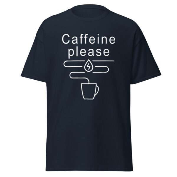 Caffeine Please - Unisex T-shirt - Bild 2