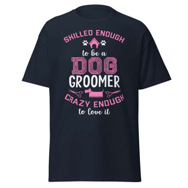 Dog Groomer - Unisex T-shirt - Bild 3