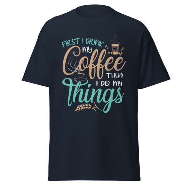 Coffee First - Unisex T-shirt - Bild 3