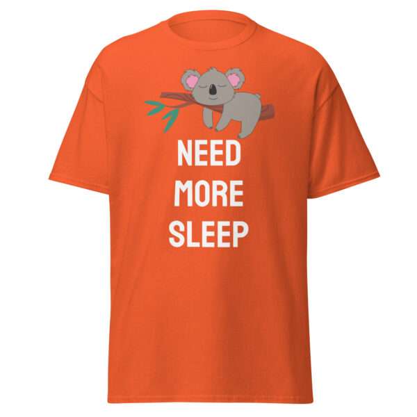 Need More Sleep - Unisex T-shirt - Bild 7