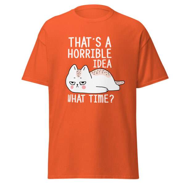 Horrible Idea - Unisex T-shirt