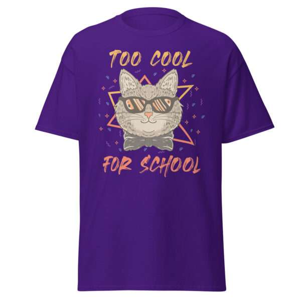 Too Cool for School - Unisex T-shirt - Bild 3