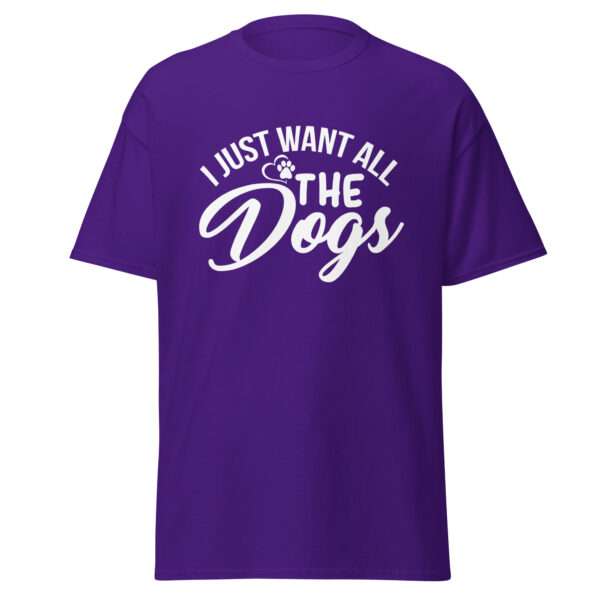 I Want All the Dogs - Unisex T-shirt - Bild 4