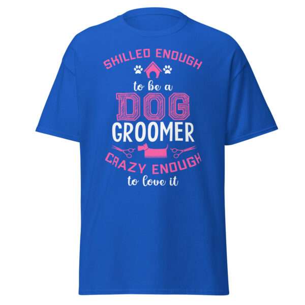 Dog Groomer - Unisex T-shirt - Bild 5