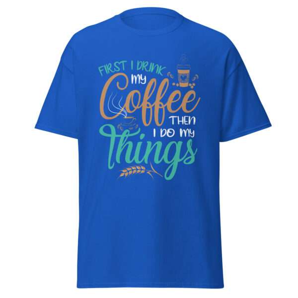 Coffee First - Unisex T-shirt