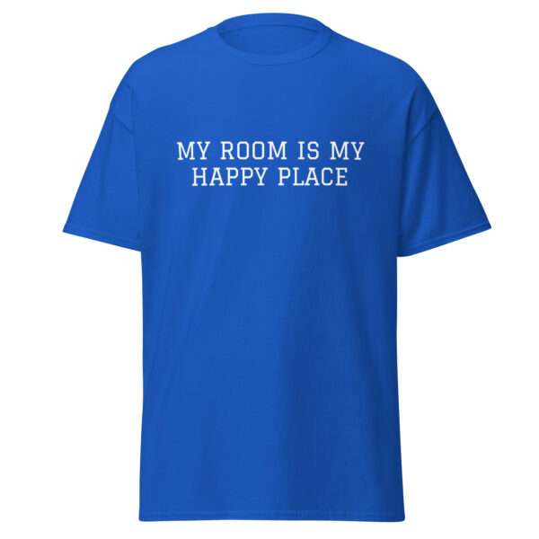 My Room Is My Happy Place - Unisex T-shirt