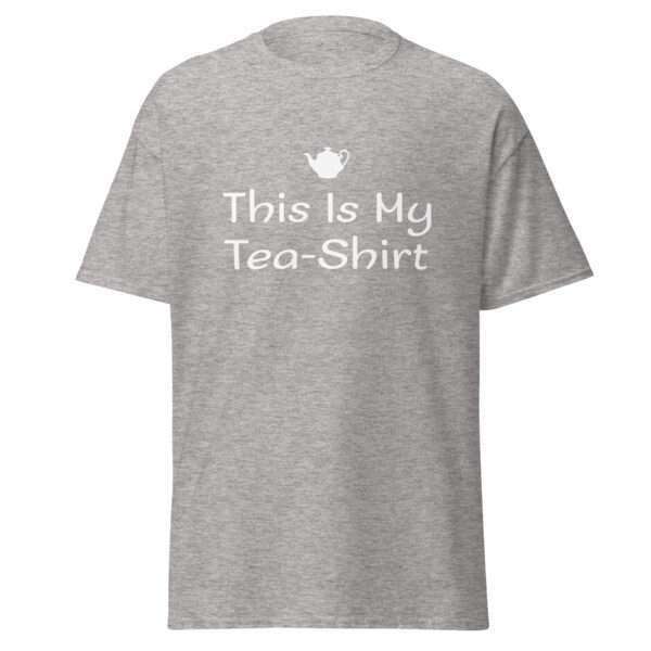 This Is My Tea-Shirt - Unisex T-shirt - Bild 10